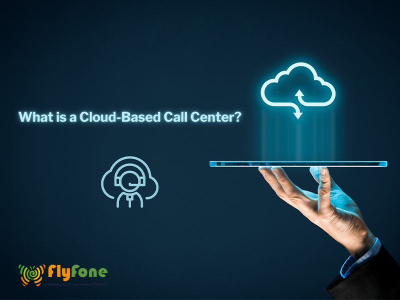 What is a Cloud Call Center?